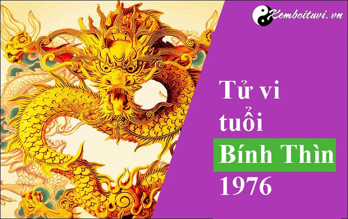 nam-1976-la-nam-con-gi-sinh-nam-1976-la-menh-gi-tuoi-gi