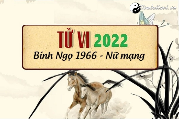 xem-tu-vi-tuoi-binh-ngo-nam-2022-nu-mang-1966