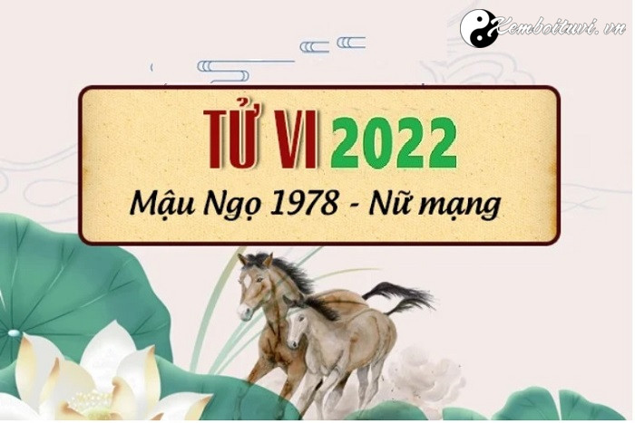 Xem tử vi tuổi Mậu Ngọ năm 2022 nữ mạng 1978