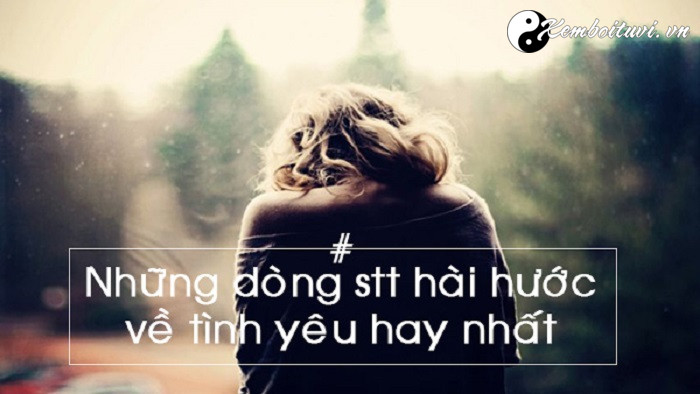 stt-hai-huoc-ve-cuoc-song-tinh-yeu-va-tinh-ban