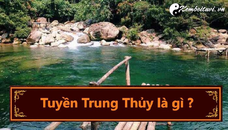 menh-tuyen-trung-thuy-nghia-la-gi