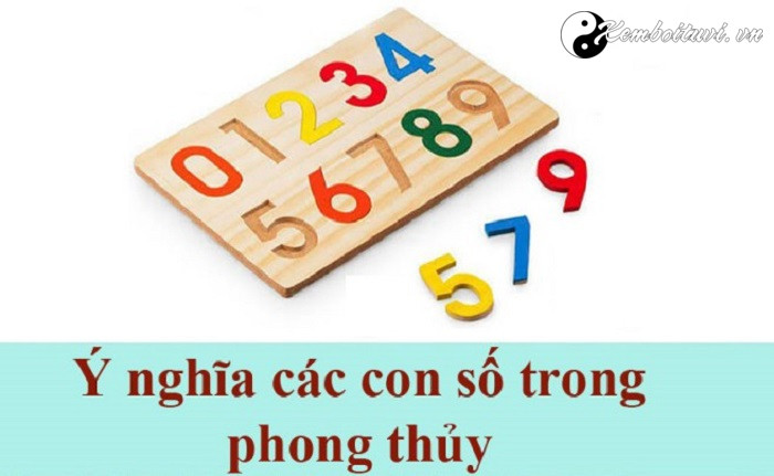 tim-hieu-y-nghia-so-tu-0-den-9-trong-phong-thuy-la-gi